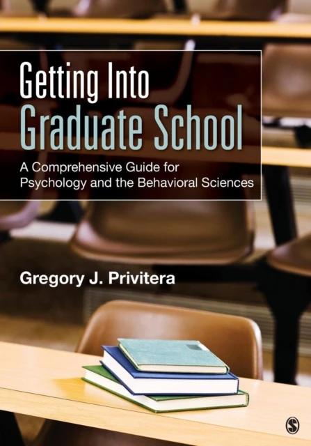 Getting Into Graduate School: A Comprehensive Guide for Psychology and the Behavioral Sciences – Privitera – boek cover