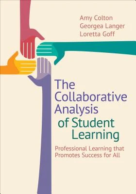 The Collaborative Analysis of Student Learning: Professional Learning that Promotes Success for All – Colton – boek cover