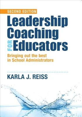 Leadership Coaching for Educators: Bringing Out the Best in School Administrators – Reiss – boek cover