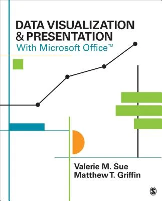 Data Visualization & Presentation With Microsoft Office – Sue – boek cover