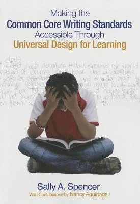 Making the Common Core Writing Standards Accessible Through Universal Design for Learning – Spencer – boek cover