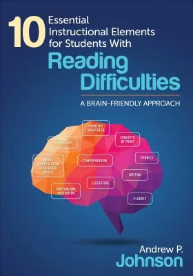 10 Essential Instructional Elements for Students With Reading Difficulties: A Brain-Friendly Approach – Johnson – boek cover