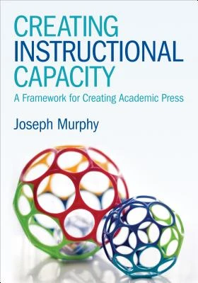 Creating Instructional Capacity: A Framework for Creating Academic Press – Murphy – boek cover