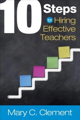 10 Steps for Hiring Effective Teachers – Clement – boek cover