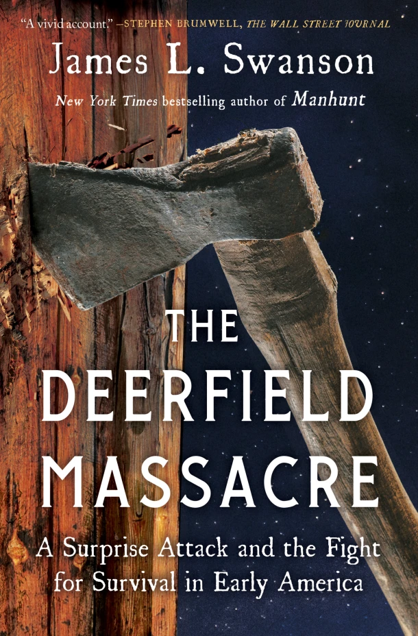The Deerfield Massacre: A Surprise Attack and the Fight for Survival in Early America – James L. Swanson – boek cover