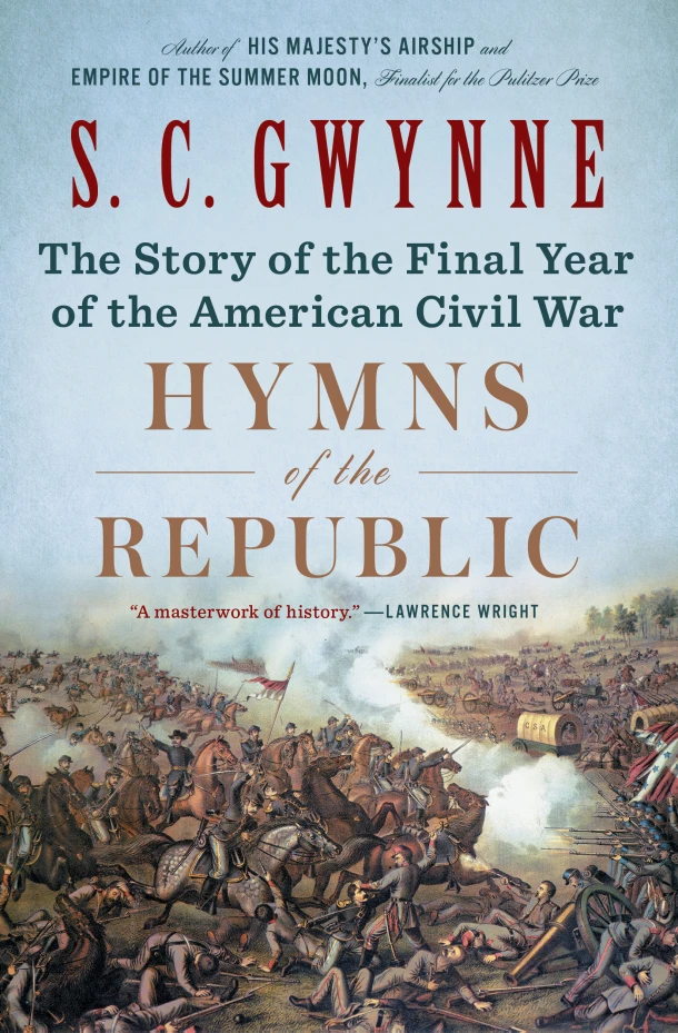 Hymns of the Republic: The Story of the Final Year of the American Civil War – S. C. Gwynne – boek cover
