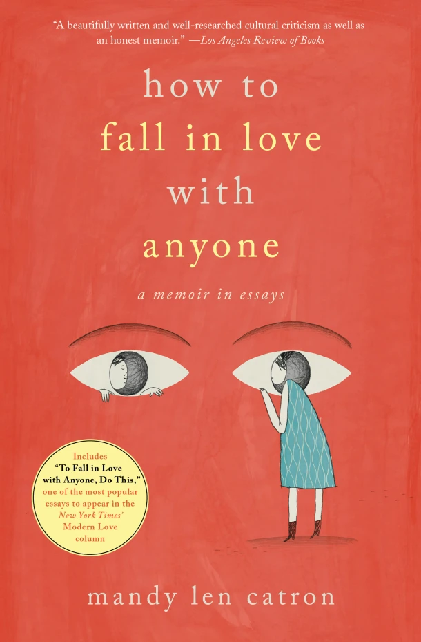 How to Fall in Love with Anyone – Mandy Len Catron – boek cover