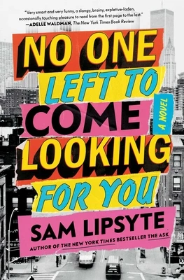No One Left to Come Looking for You – Sam Lipsyte – boek cover