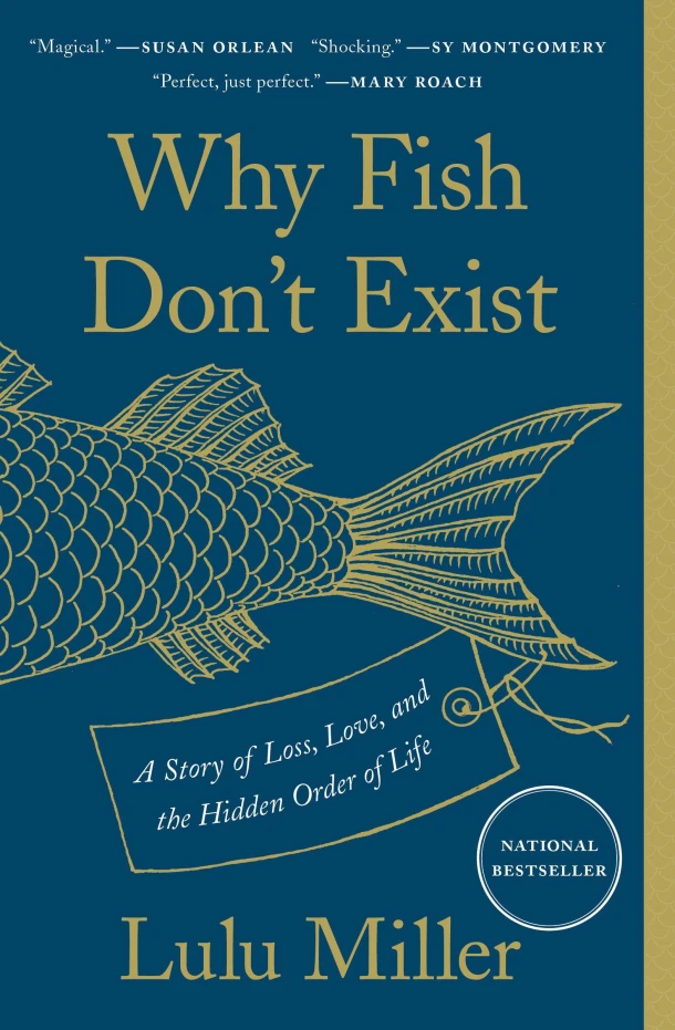 Why Fish Don't Exist – Lulu Miller – boek cover