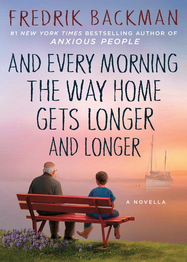 And Every Morning the Way Home Gets Longer and Longer – Fredrik Backman – boek cover