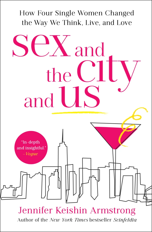 Sex and the City and Us – Jennifer Keishin Armstrong – boek cover