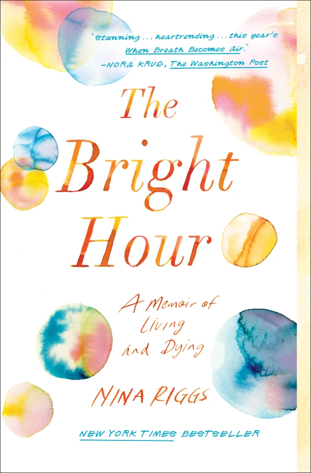 Bright Hour – Nina Riggs – boek cover