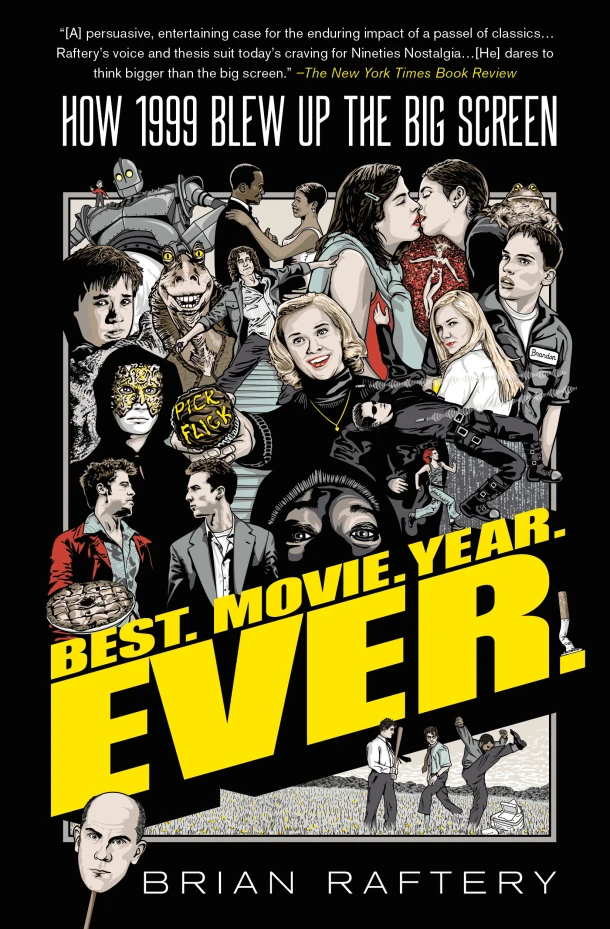 Best. Movie. Year. Ever. – Brian Raftery – boek cover