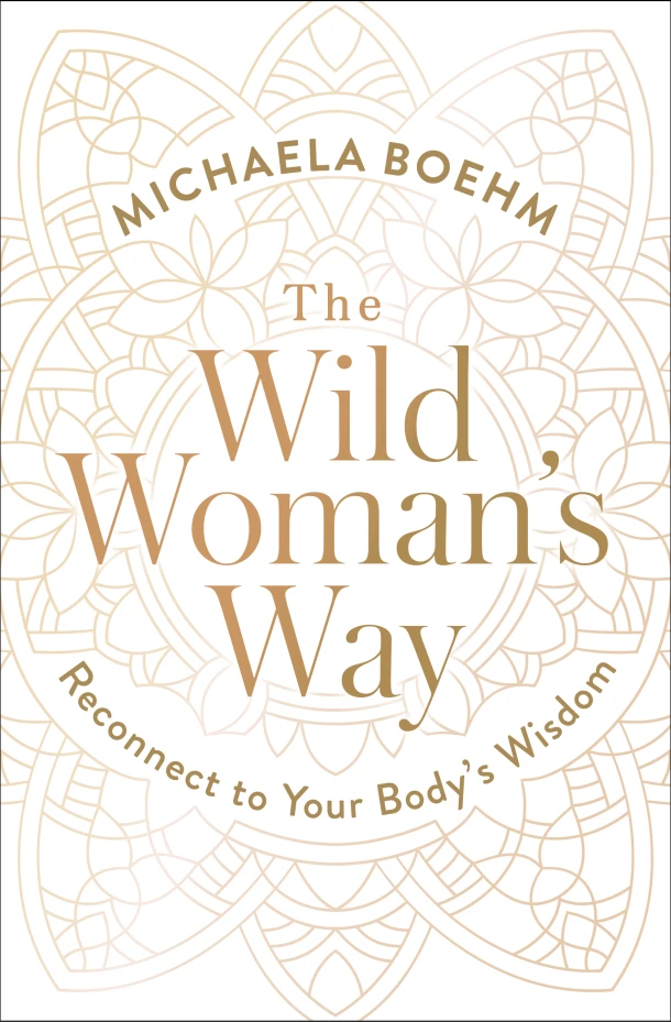 The Wild Woman's Way – Michaela Boehm – boek cover