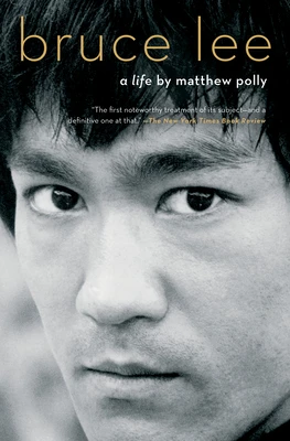 Bruce Lee: A Life – Matthew Polly – boek cover