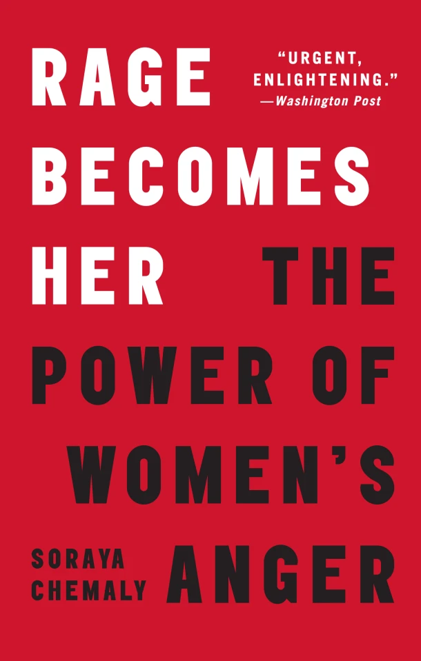 Rage Becomes Her – Soraya Chemaly – boek cover