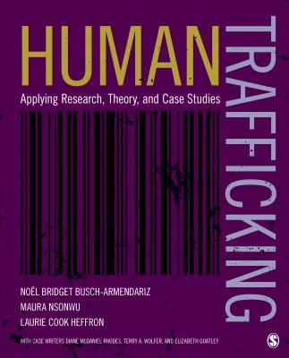 Human Trafficking: Applying Research, Theory, and Case Studies – Busch-Armendariz – boek cover