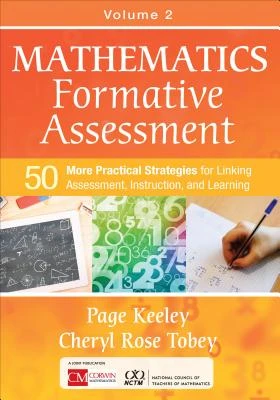 Mathematics Formative Assessment, Volume 2: 50 More Practical Strategies for Linking Assessment, Instruction, and Learning – Keeley – boek cover