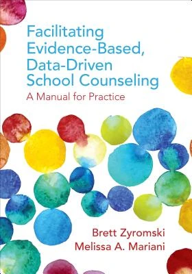 Facilitating Evidence-Based, Data-Driven School Counseling – Zyromski – boek cover