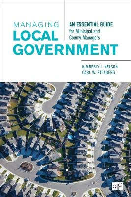 Managing Local Government: An Essential Guide for Municipal and County Managers – Nelson – boek cover
