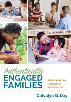 Authentically Engaged Families: A Collaborative Care Framework for Student Success – Day – boek cover