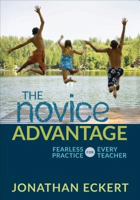 The Novice Advantage: Fearless Practice for Every Teacher – Eckert – boek cover