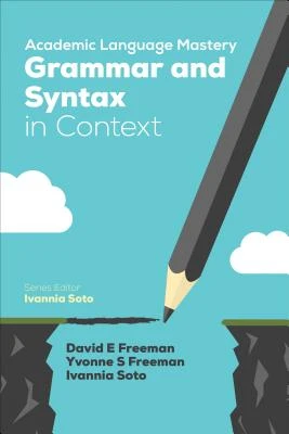 Academic Language Mastery: Grammar and Syntax in Context – Freeman – boek cover