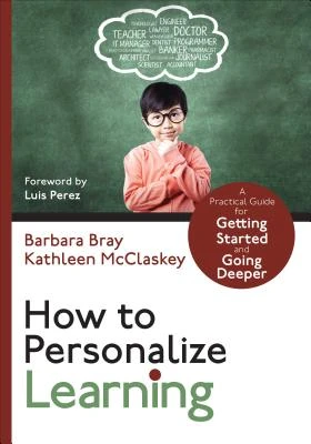 How to Personalize Learning: A Practical Guide for Getting Started and Going Deeper – Bray – boek cover