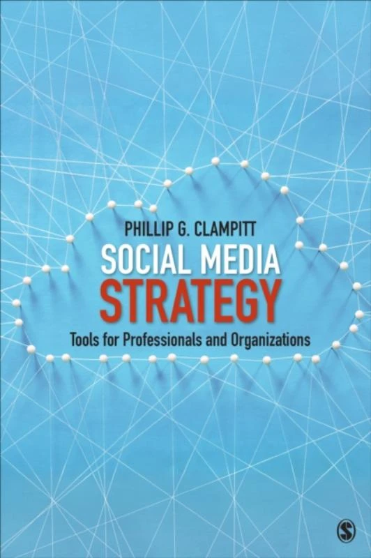 Social Media Strategy: Tools for Professionals and Organizations – Clampitt – boek cover