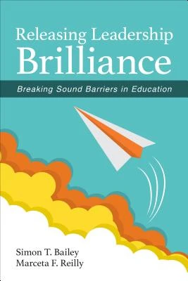 Releasing Leadership Brilliance: Breaking Sound Barriers in Education – boek cover