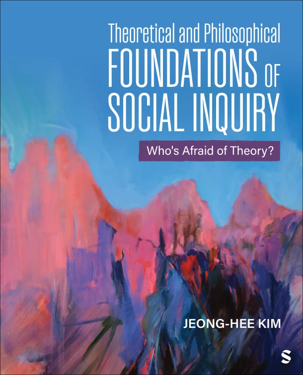 Theoretical and Philosophical Foundations of Social Inquiry – Jeong-Hee Kim – boek cover