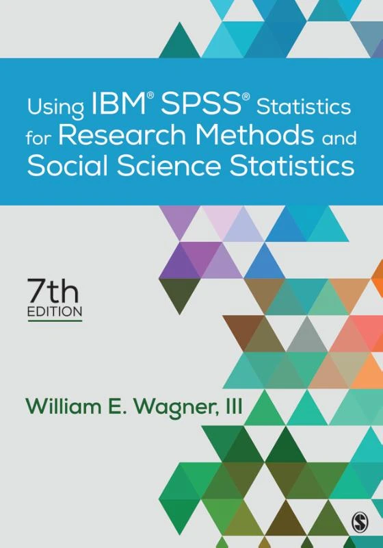Using IBM SPSS Statistics for Research Methods and Social Science Statistics – Wagner, William E., III – boek cover