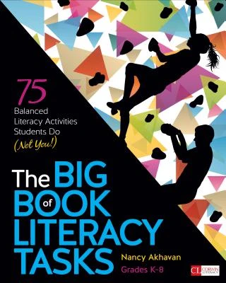The Big Book of Literacy Tasks, Grades K-8: 75 Balanced Literacy Activities Students Do (Not You!) – Akhavan – boek cover