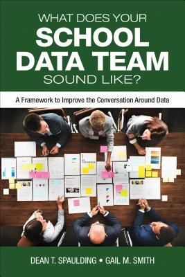 What Does Your School Data Team Sound Like?: A Framework to Improve the Conversation Around Data – Spaulding – boek cover