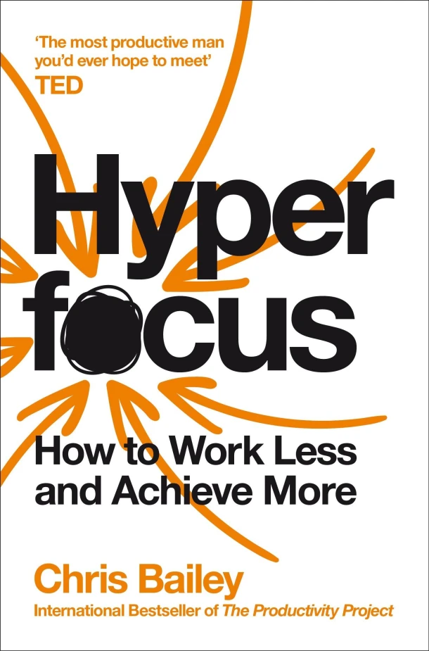 Hyperfocus – Chris Bailey – boek cover