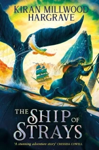 Geomancer: The Ship of Strays – Kiran Millwood Hargrave – boek cover