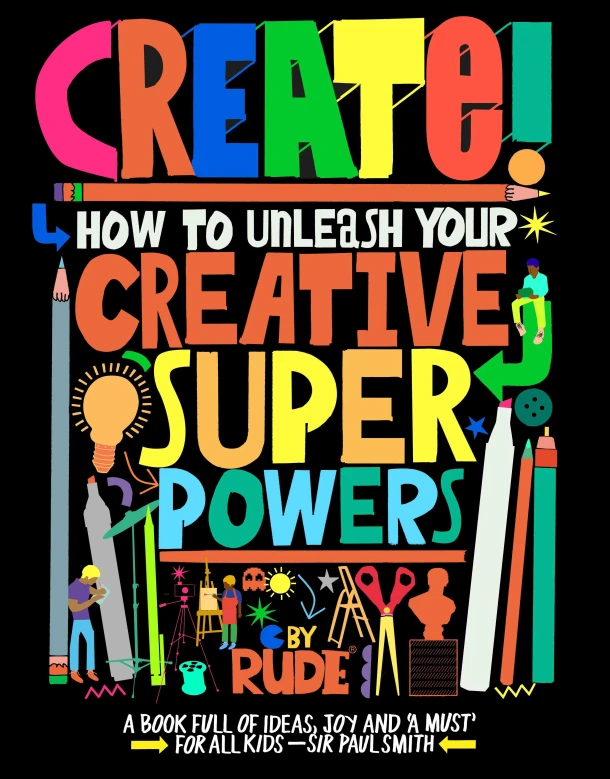 Create! How to unleash your creative superpowers – boek cover