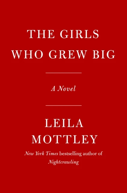 Girls Who Grew Big – Leila Mottley – boek cover