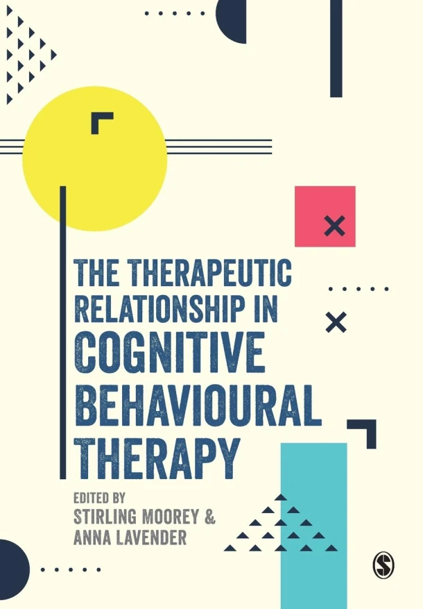 The Therapeutic Relationship in Cognitive Behavioural Therapy – Moorey, Stirling – boek cover