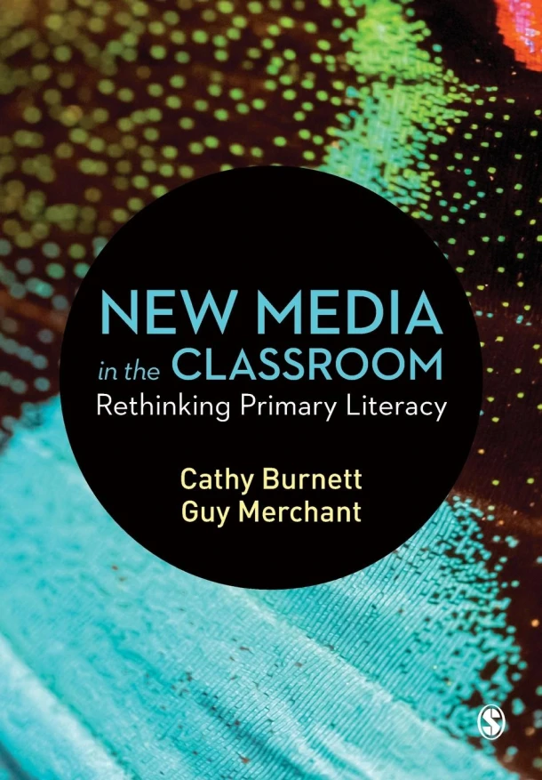 New Media in the Classroom: Rethinking Primary Literacy – Burnett – boek cover