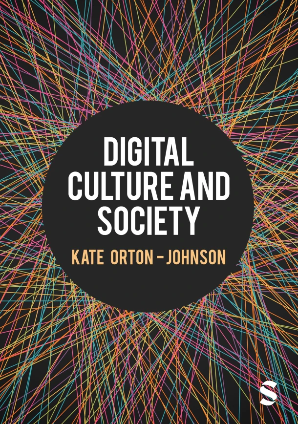 Digital Culture and Society – Orton-Johnson, Kate – boek cover