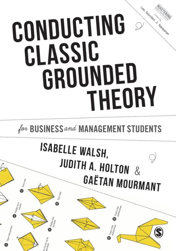 Conducting Classic Grounded Theory for Business and Management Students – Walsh, Isabelle – boek cover
