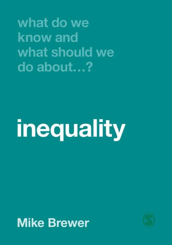 What Do We Know and What Should We Do About Inequality? – Brewer, Mike – boek cover