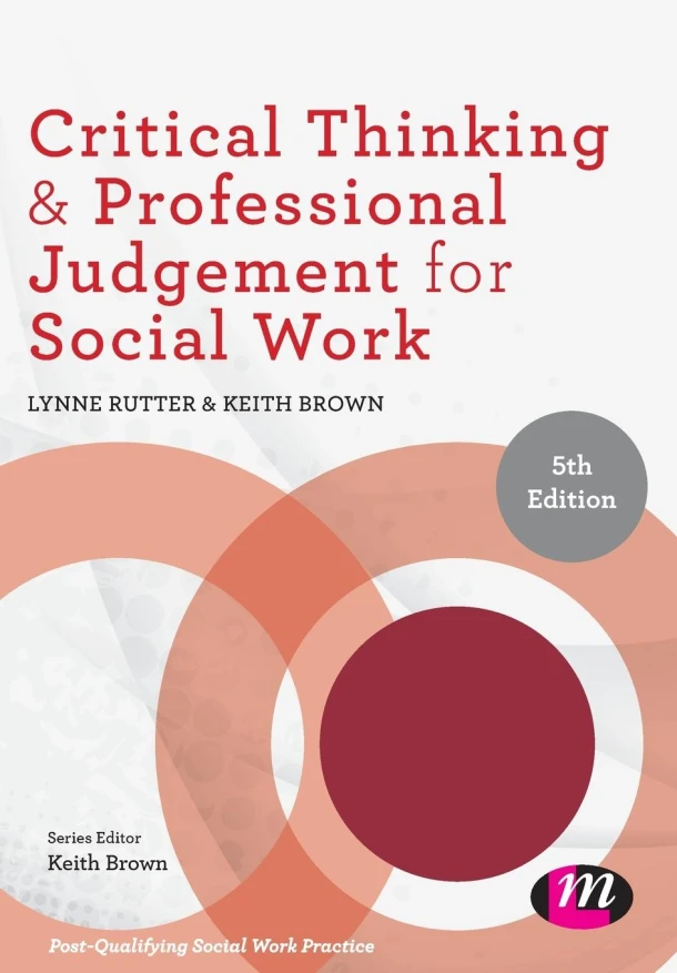 Critical Thinking and Professional Judgement for Social Work – Rutter, Lynne – boek cover