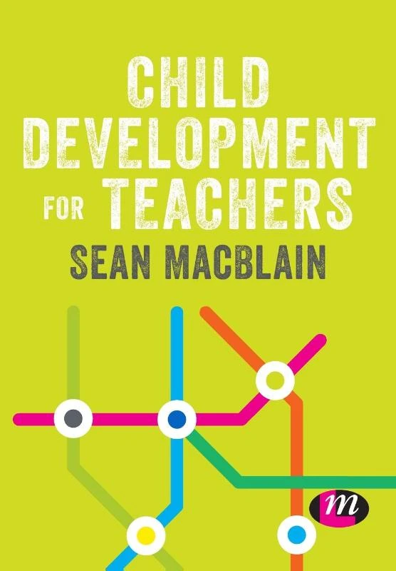 Child Development for Teachers – MacBlain, Sean – boek cover