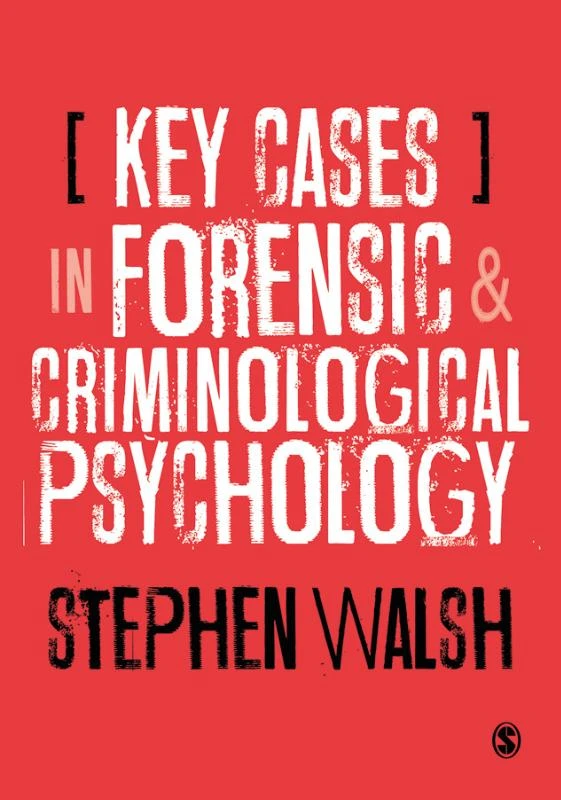 Key Cases in Forensic and Criminological Psychology – Walsh, R. Stephen – boek cover