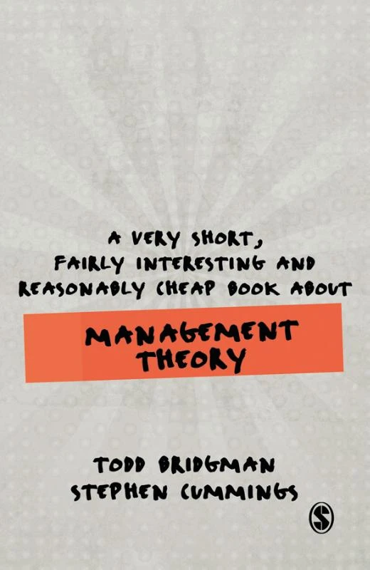 A Very Short, Fairly Interesting and Reasonably Cheap Book about Management Theory – Bridgman, Todd – boek cover