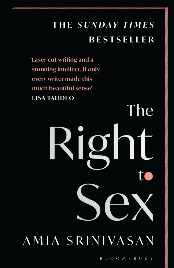 The Right to Sex – Amia Srinivasan – boek cover