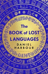 The Book of Lost Languages – Daniel Harbour – boek cover