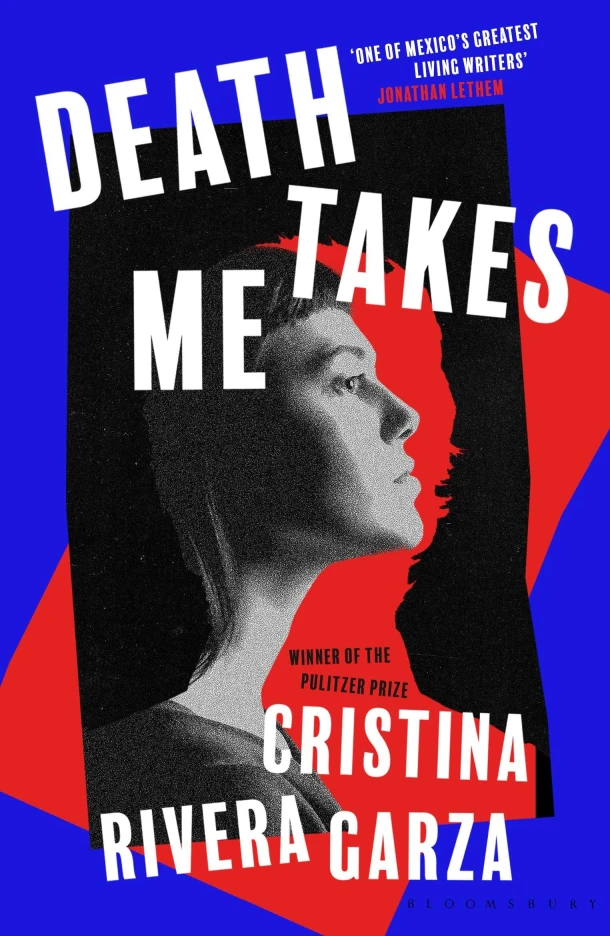 Death Takes Me – Cristina Rivera Garza – boek cover